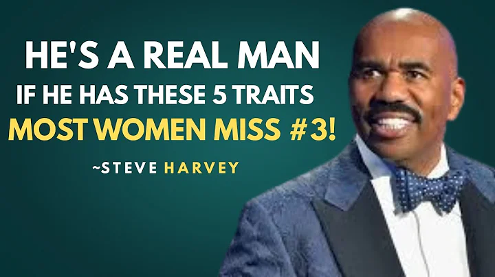 He’s a REAL Man If He Has These 5 Traits (Most Women Miss #3!)|STEVE HARVEY MOTIVATION