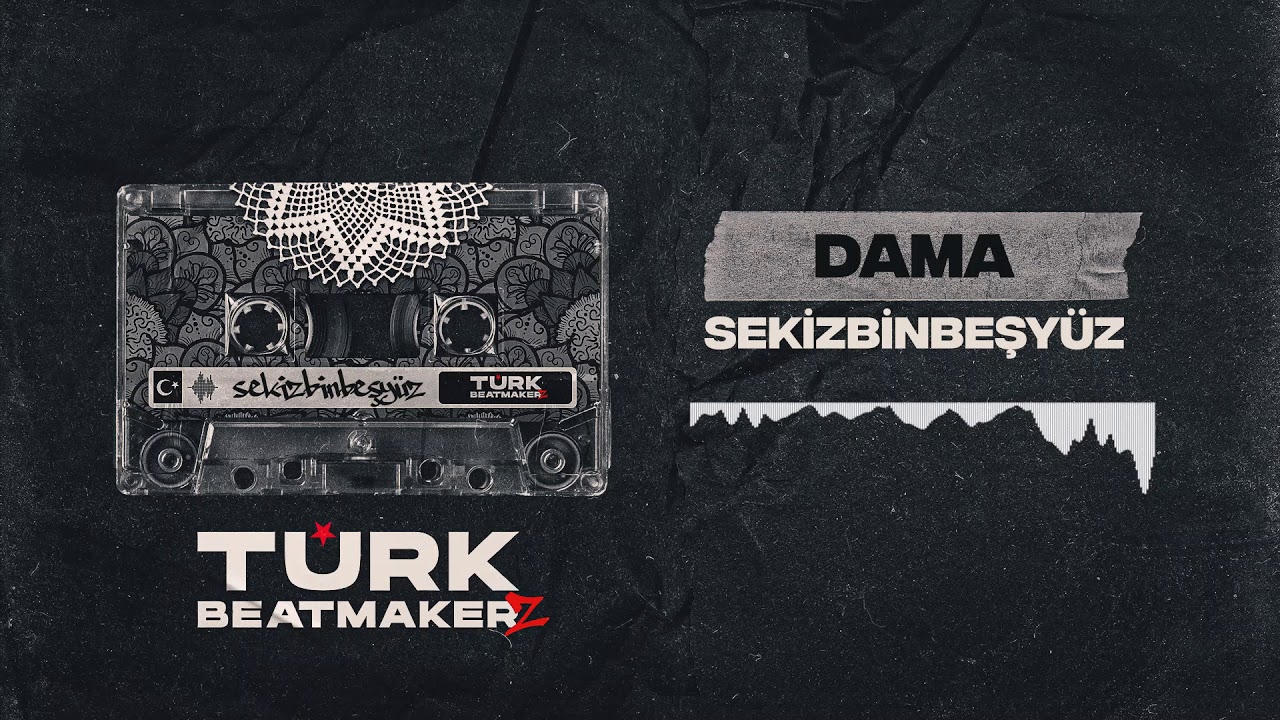 Dama - SekizBinBeşYüz (TURKBEATMAKERZ)