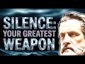 Why Silence is Your Greatest Weapon | Stoic Life Lessons