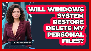 Will Windows System Restore Delete My Personal Files? - All About Operating Systems