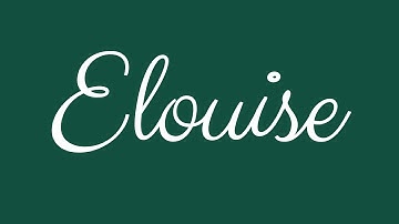 Learn how to Sign the Name Elouise Stylishly in Cursive Writing