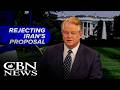'Totally Unacceptable' Says Trump on Iran's Proposal | News on The 700 Club - May 11, 2026