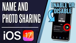 How to Turn ON/OFF Contact Name & Photo Sharing on iPhone (iOS 17)