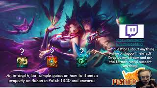League of Legends Patch 13.10 (and onwards) Rakan Itemization Guide!