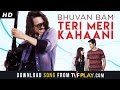 Bhuvan bam teri meri kahaani  official music 