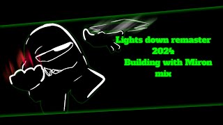 Lights down 2024 remaster (Building_with_Miron_mix) Friday night Funkin' || Vs Impostor V4 ||