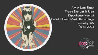 Lisa Shaw  Let It Ride speakeasy Remix