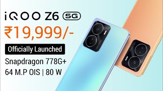 iQoo Z6 With Snapdragon 778G  SoC, 80W Flash Charge Launched Alongside iQoo Z6x: Price,Specification