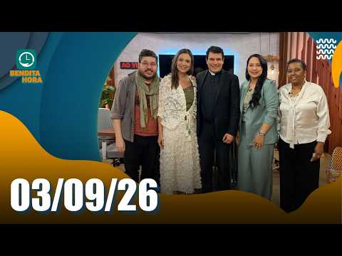 BENDITA HORA | 03/09/26