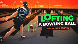 Pro Bowling Tip! How Lofting a Bowling Ball Can Lead to Better Scores.