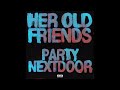 PARTYNEXTDOOR - Her Old Friends (Instrumental)