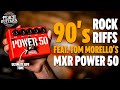 Nailing '90s ROCK RIFFS with the Tom Morello MXR Power 50