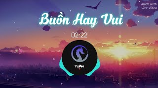 Download Lagu Buồn Hay Vui remix - Vsoul x MCK x Obito x Ronboogz x Boyzed ( Tuấn remix ) MP3 Download Lagu Buồn Hay Vui remix - Vsoul x MCK x Obito x Ronboogz x Boyzed ( Tuấn remix ) MP3