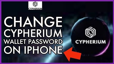 How to Change Cypherium Wallet Password on iPhone? Update Cypherium Wallet Password (2024)