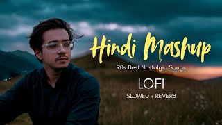 Hindi Mashup 2026 | Hasan S. Iqbal | Lofi Chill Mix (hum Tumko Nigaho Meih, Dil Laga Liya)