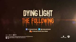 Dying Light - The Following Release Date