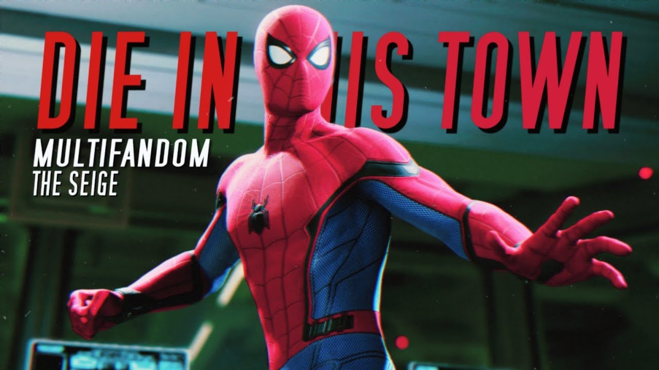 Multifandom || Die In This Town (ft. @OfficialTeamTAZ )