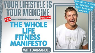 The Whole Life Fitness Manifesto with Dai Manuel