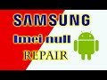 How To Repair Samsung IMEI null/null Problme