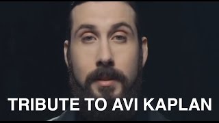 Tribute to Avi Kaplan