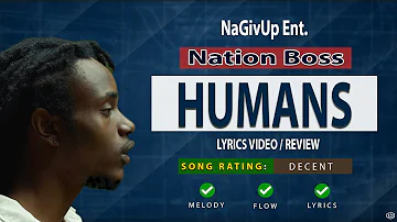 Nation Boss   Humans Lyrics  |  Ratings: Decent Song