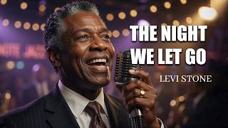 Levi Stone – The Night We Let Go | Cinematic Soul Blues