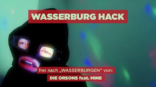 DIE ORSONS feat. MINE - STUBENHACKERs &quot;WASSERBURG HACK&quot;