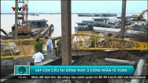 [Video] Sập Cần Cẩu Tại Đồng Tháp, 2 Người Tử Vong