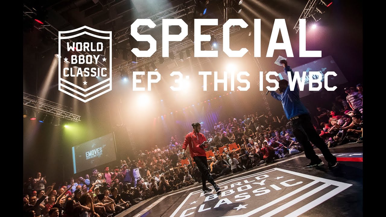 red bull bc one 2019 final WBC SPECIAL | EP 3 | THIS IS WORLD BBOY CLASSIC