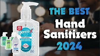 The Top 5 Best Hand Sanitizers in 2024 - Must Watch Before Buying!