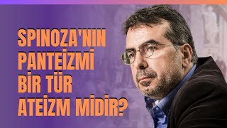 Spinozanın Panteizmi Bir Tür Ateizm Midir?