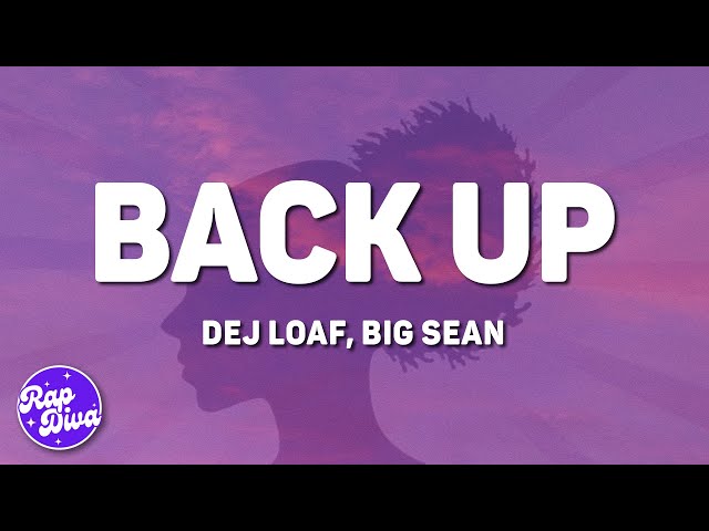 DeJ Loaf - Back Up (Lyrics)