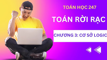 TOÁN RỜI RẠC: CHƯƠNG 3: CƠ SỞ LOGIC