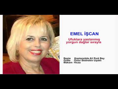 EMEL İŞCAN  Ufuklara yaslanmış yorgun dağlar sırayla