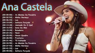 Top 10 Msicas Romnticas  Ana Castela  lbum Completo Com Nosso Quadro E Afins