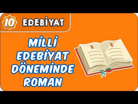 Milli Edebiyat Döneminde Roman | 10. Sınıf Edebiyat