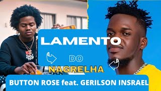 BUTTON ROSE - Lamento Do Nagrelha (feat. Gerilson Insrael & Djonaff Africano) [Video Oficial]