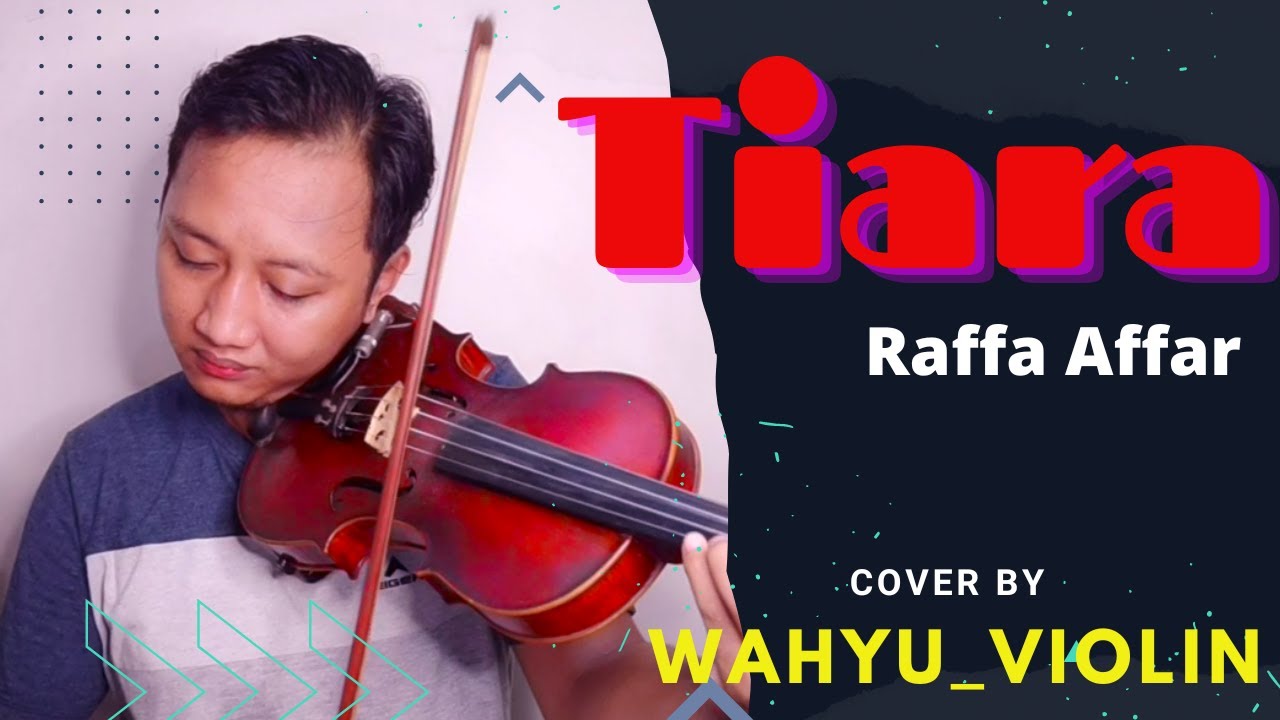 Tiara Raffa Affar Cover Violin YouTube