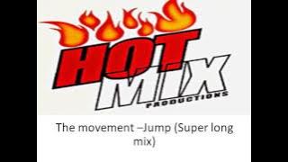 The movement   Jump Super long mix)