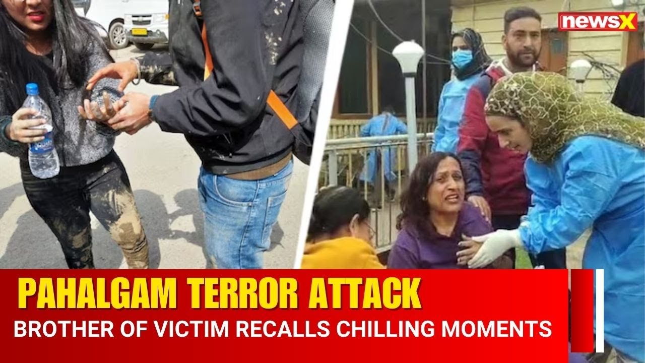 Pahalgam Terror Attack: Victim’s Brother Reveals Chilling Moments Before Horror | NewsX