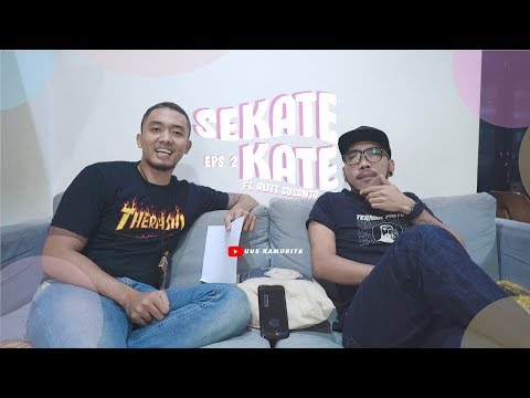 EPS.2 SEKATE KATE FT. ALITT SUSANTO