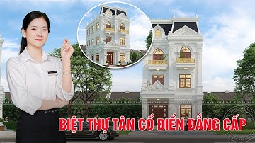 Chiêm ngưỡng mẫu biệt thự tân cổ điển 3 tầng sang trọng tại Hà Nội
