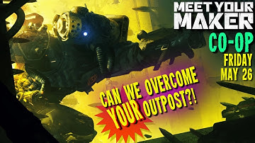 Playing ANY Outpost submitted by YOU! - [Meet Your Maker]