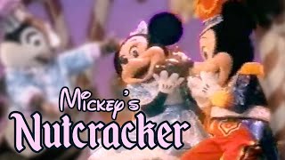 A Look Back at Mickey's Nutcracker - Disneyland's Forgotten Christmas Show