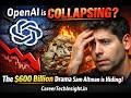 OpenAI is COLLAPSING? The $600 Billion Drama Sam Altman is Hiding!