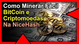  Como Instalar, Configurar e Minerar BitCoin Fácil na NiceHash  Farm e Trade de BitCoin #03