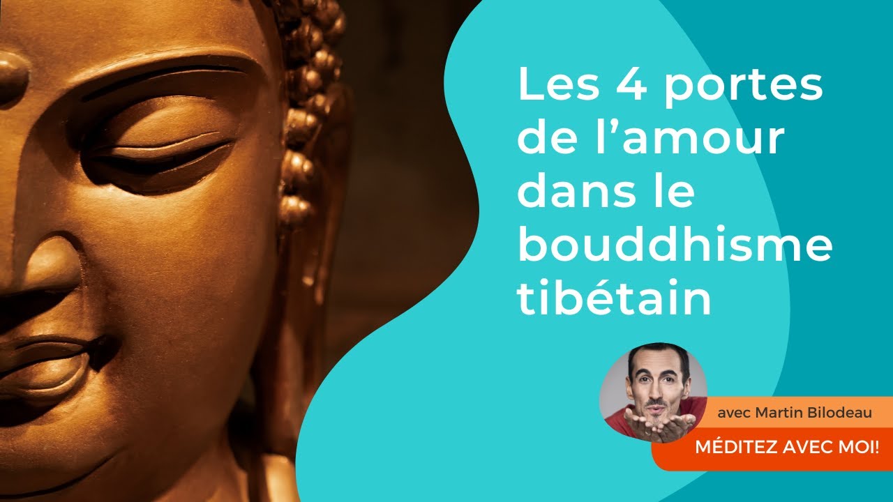 Méditez avec moi Les 4 portes de l’amour dans le