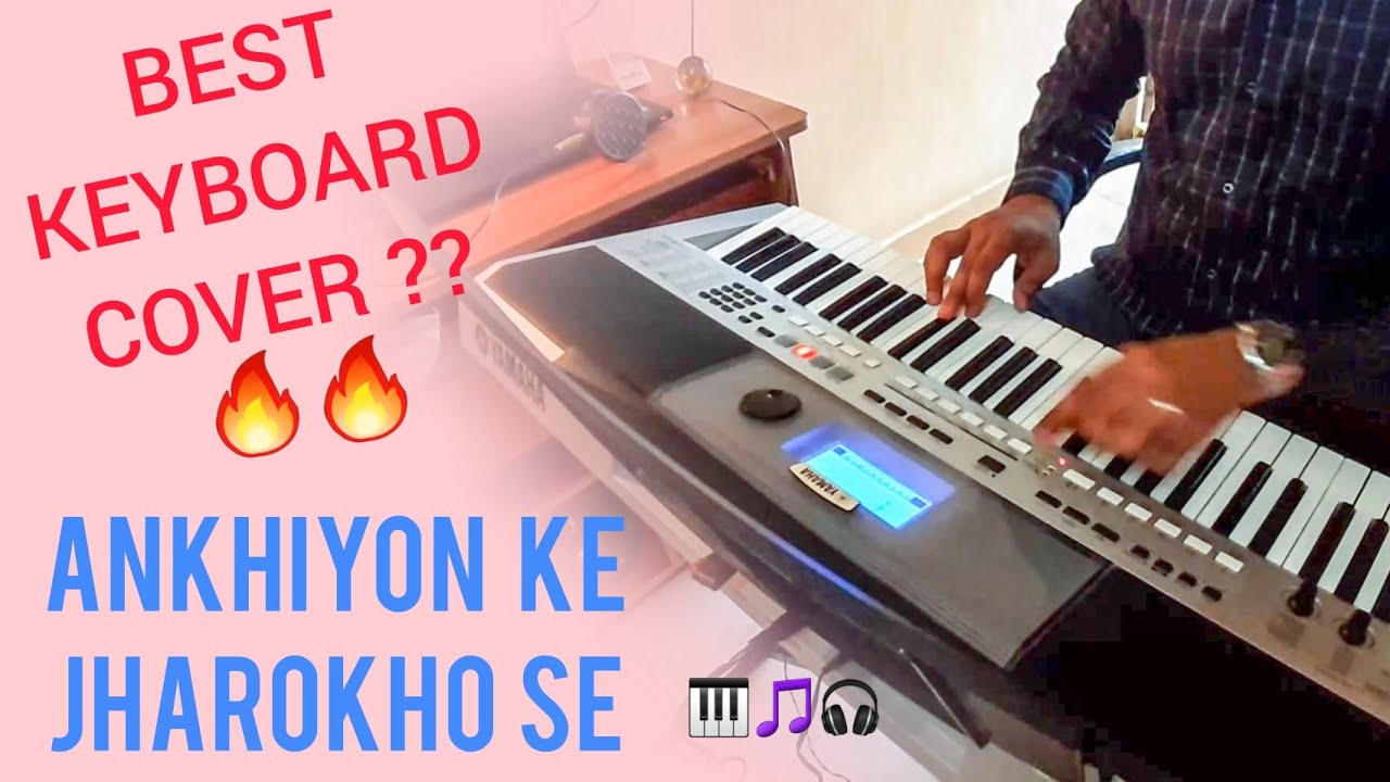 Ankhiyon Ke Jharokho Se - Best Cover on Yamaha Keyboard - Akshay Paun
