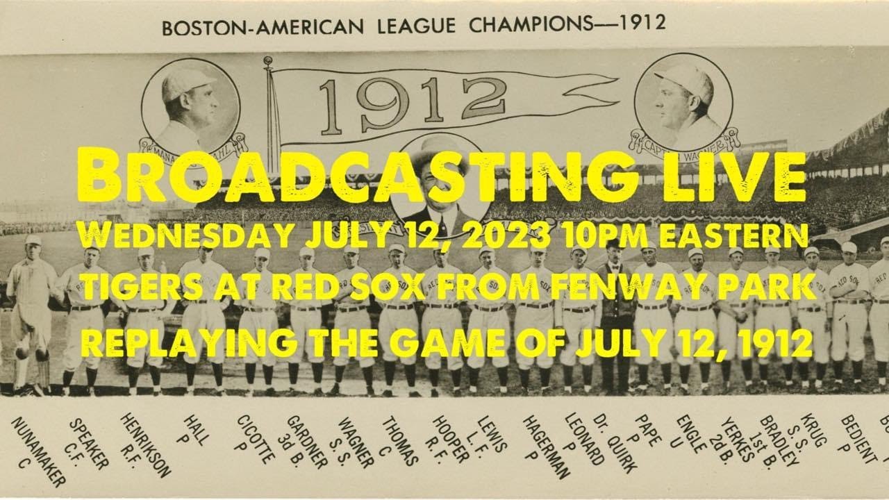 July 12, 1912 Red Sox Replay