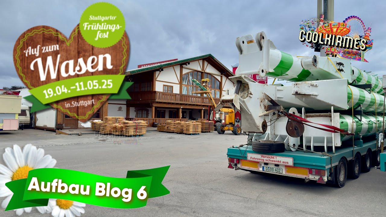 Stuttgart Frühlingsfest 2025 - Riesenrad, Zelte & Co – Der Aufbau hautnah! [ Aufbau Blog 6 ]